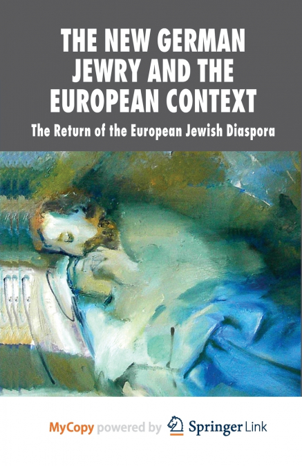The New German Jewry and the European Context