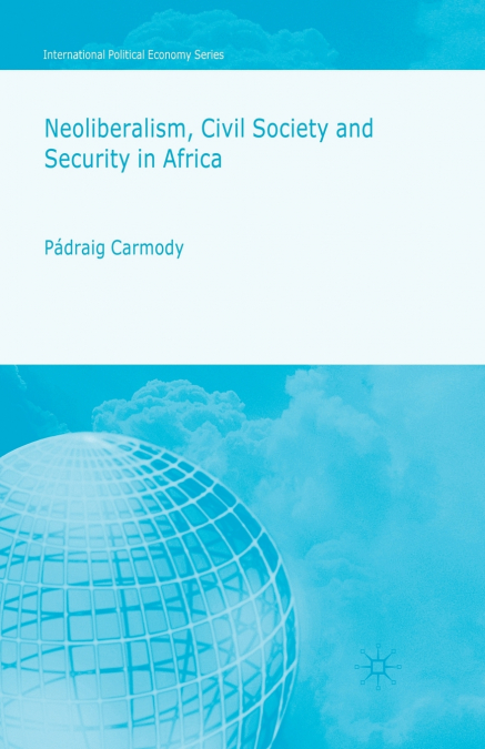 Neoliberalism, Civil Society and Security in Africa