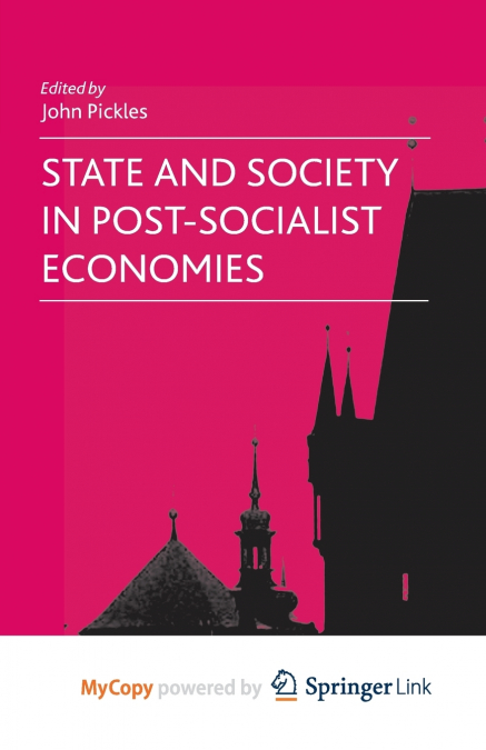 State and Society in Post-Socialist Economies