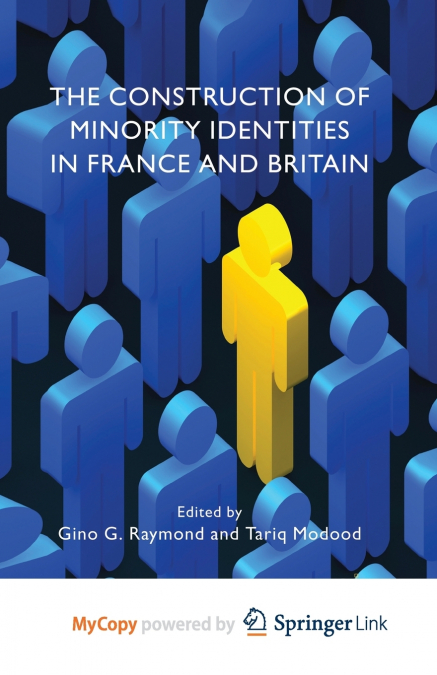 The Construction of Minority Identities in France and Britain
