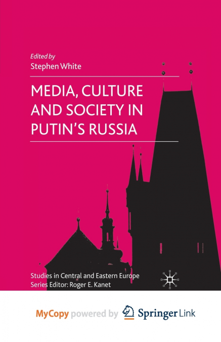 Media, Culture and Society in Putin’s Russia