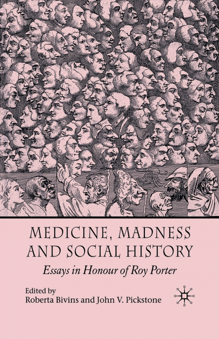 Medicine, Madness and Social History