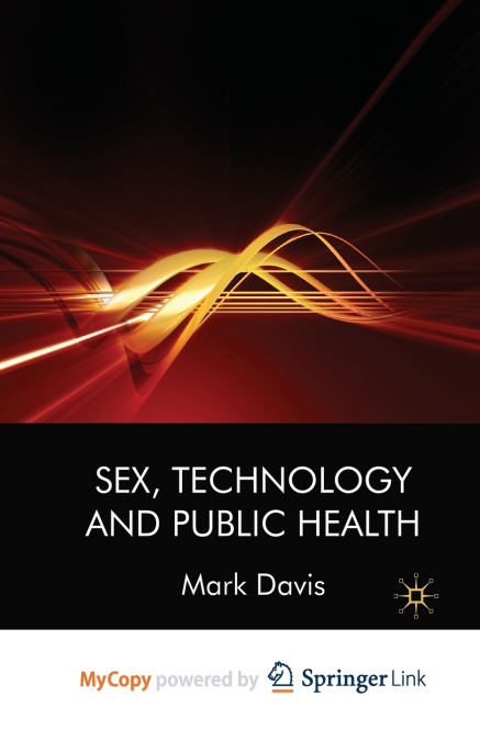 Sex, Technology and Public Health
