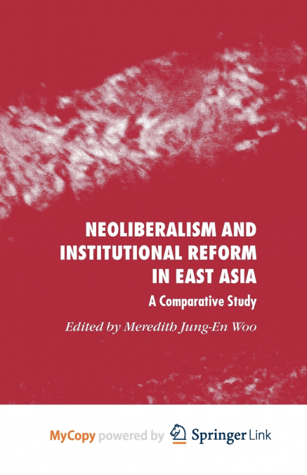 Neoliberalism and Institutional Reform in East Asia