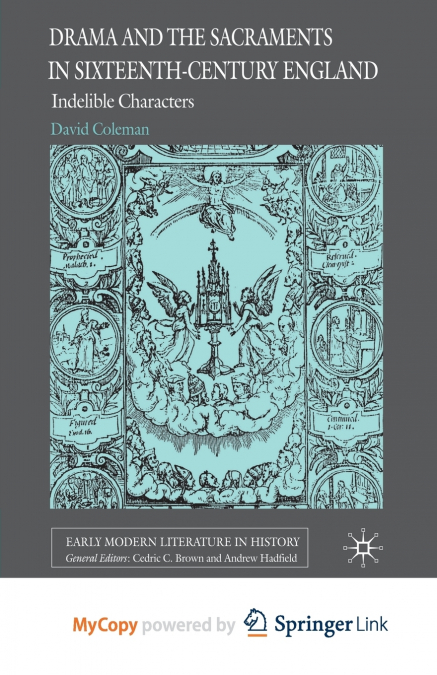 Drama and the Sacraments in Sixteenth-Century England