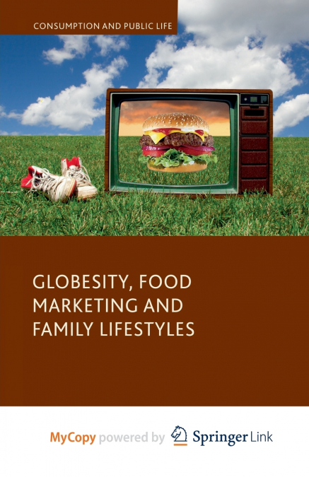 Globesity, Food Marketing and Family Lifestyles