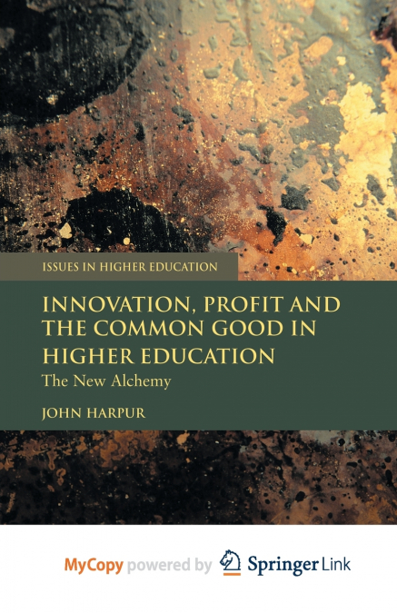 Innovation, Profit and the Common Good in Higher Education