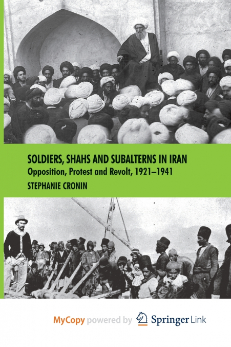 Soldiers, Shahs and Subalterns in Iran