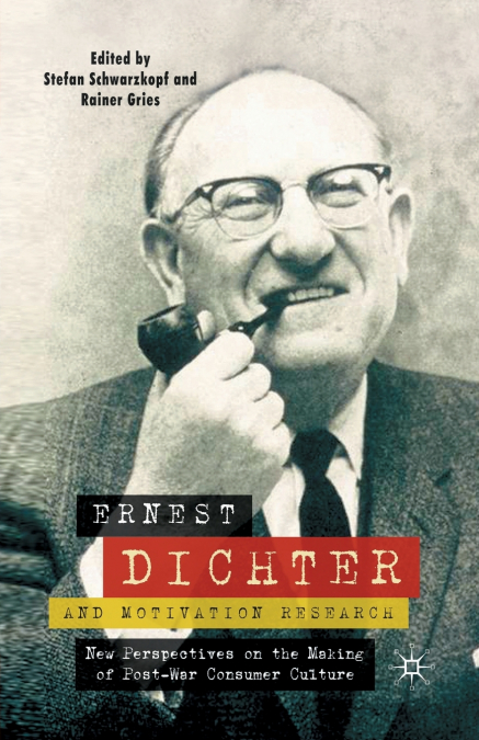 Ernest Dichter and Motivation Research