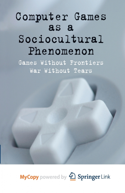 Computer Games as a Sociocultural Phenomenon