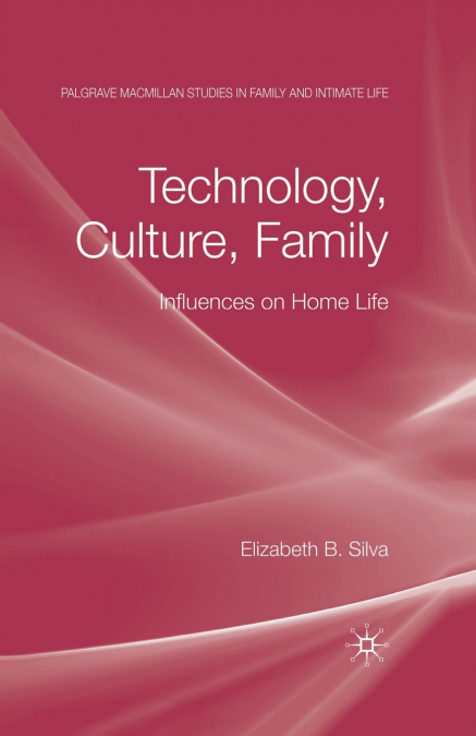 Technology, Culture, Family