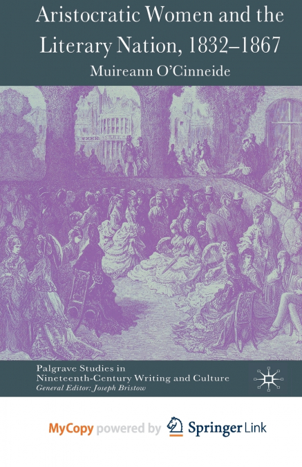 Aristocratic Women and the Literary Nation, 1832-1867