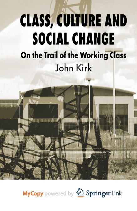 Class, Culture and Social Change