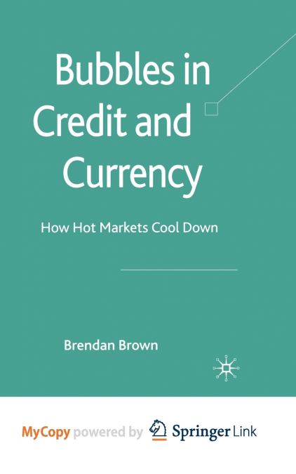 Bubbles in Credit and Currency