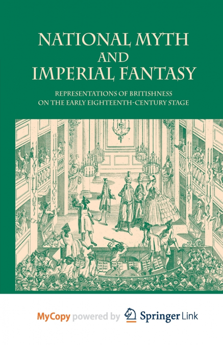 National Myth and Imperial Fantasy
