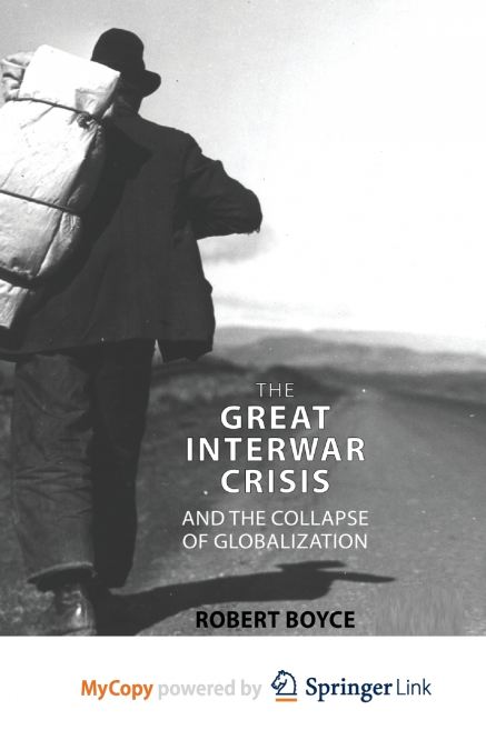 The Great Interwar Crisis and the Collapse of Globalization