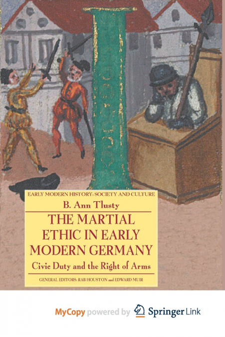 The Martial Ethic in Early Modern Germany