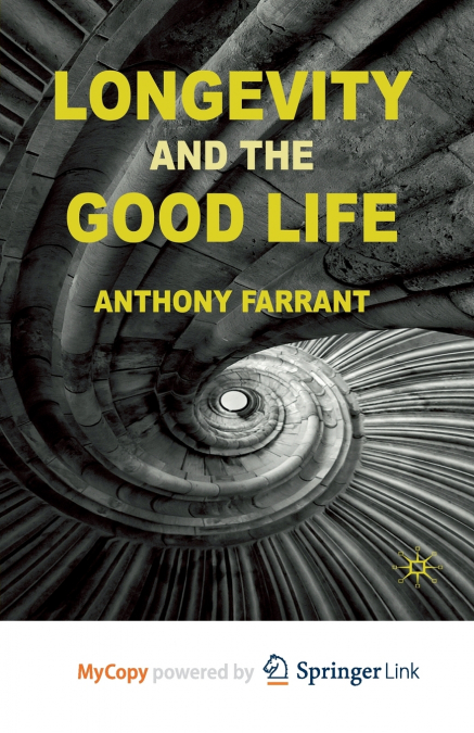 Longevity and the Good Life