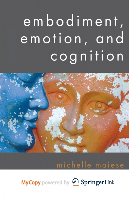 Embodiment, Emotion, and Cognition