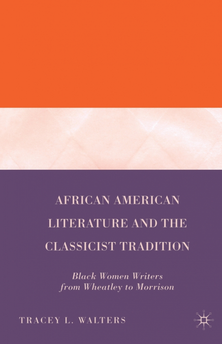 African American Literature and the Classicist Tradition
