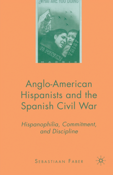 Anglo-American Hispanists and the Spanish Civil War