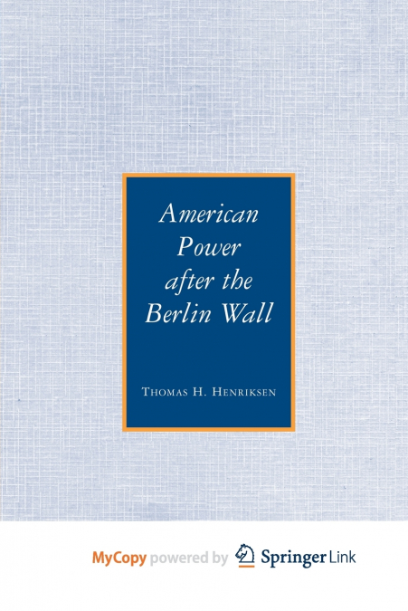 American Power after the Berlin Wall