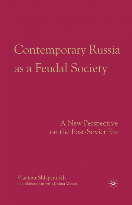 Contemporary Russia as a Feudal Society