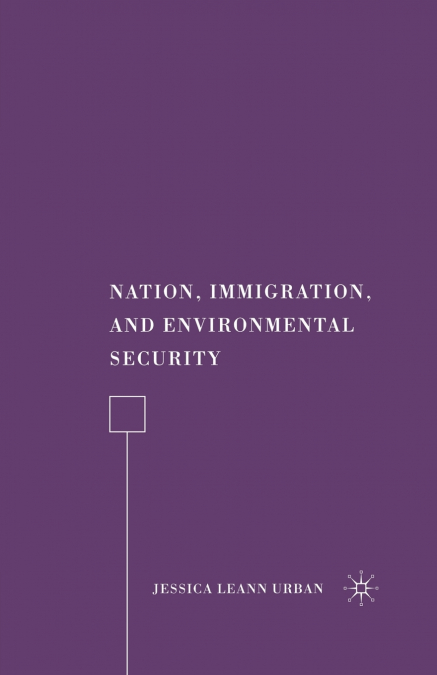 Nation, Immigration, and Environmental Security