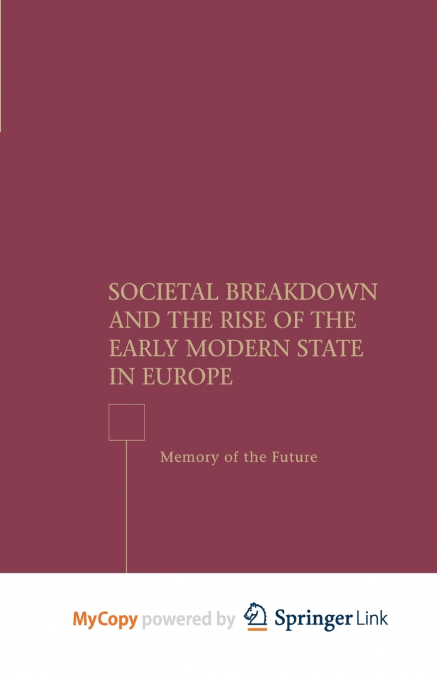 Societal Breakdown and the Rise of the Early Modern State in Europe