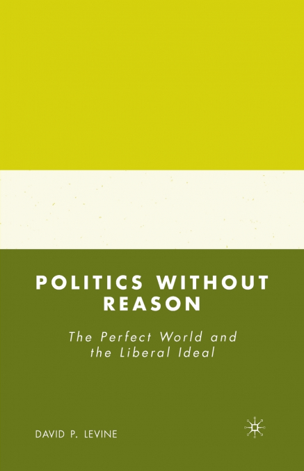 Politics without Reason
