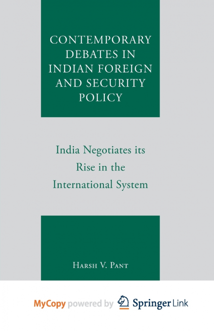Contemporary Debates in Indian Foreign and Security Policy