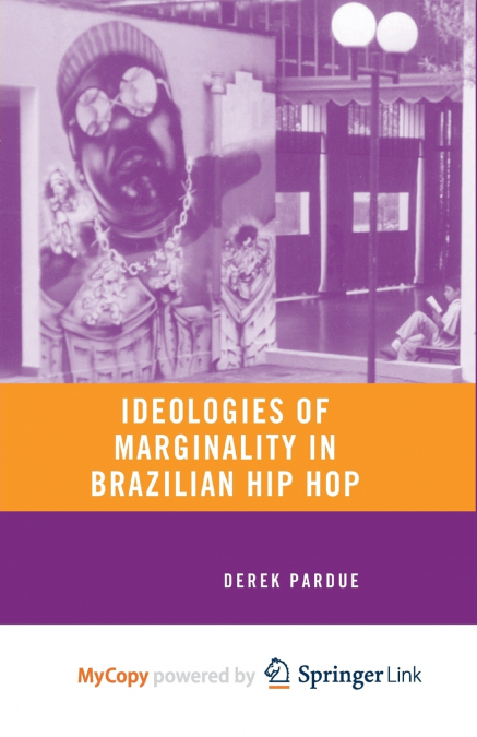 Ideologies of Marginality in Brazilian Hip Hop