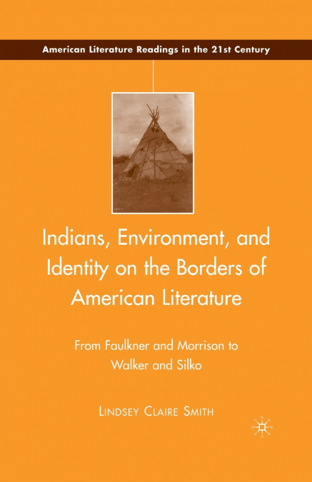 Indians, Environment, and Identity on the Borders of American Literature