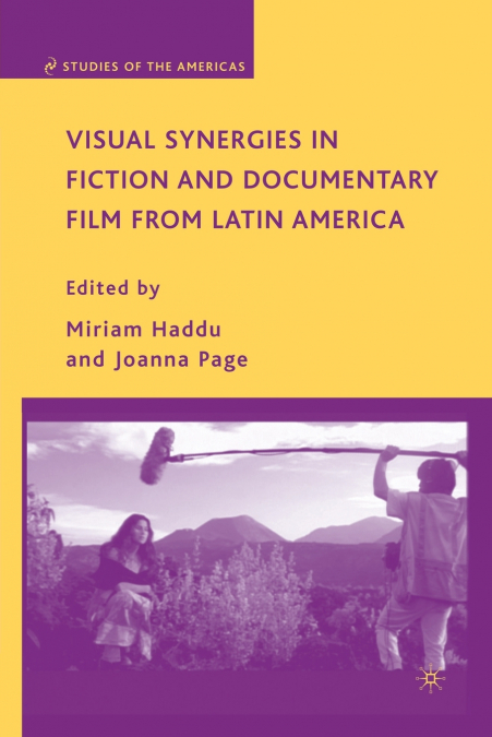 Visual Synergies in Fiction and Documentary Film from Latin America
