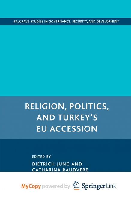 Religion, Politics, and Turkey’s EU Accession