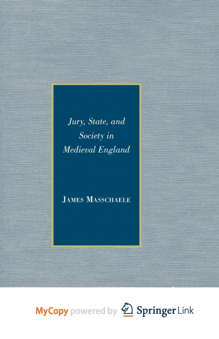 Jury, State, and Society in Medieval England