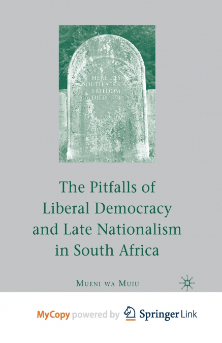 The Pitfalls of Liberal Democracy and Late Nationalism in South Africa