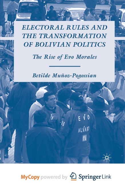 Electoral Rules and the Transformation of Bolivian Politics