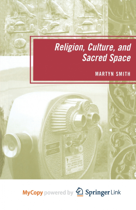 Religion, Culture, and Sacred Space