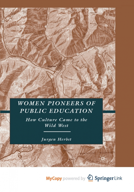 Women Pioneers of Public Education