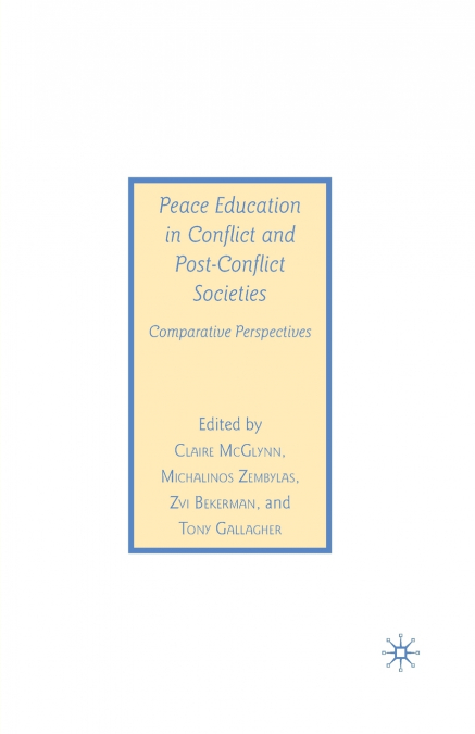Peace Education in Conflict and Post-Conflict Societies