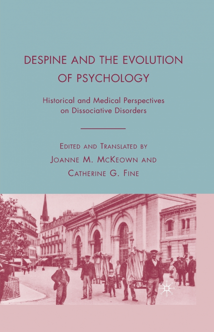 Despine and the Evolution of Psychology