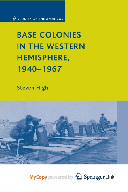 Base Colonies in the Western Hemisphere, 1940-1967