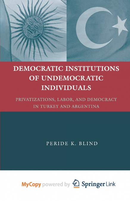 Democratic Institutions of Undemocratic Individuals