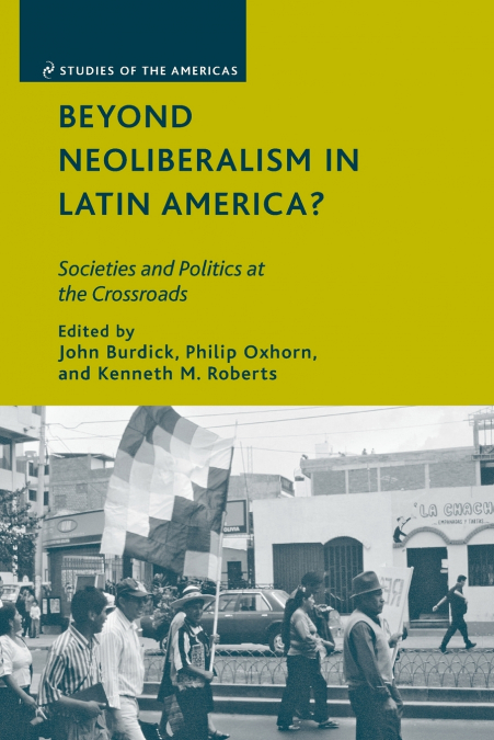 Beyond Neoliberalism in Latin America?
