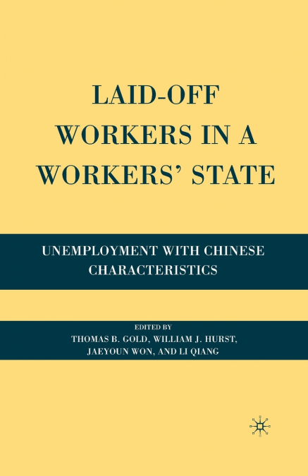 Laid-Off Workers in a Workers’ State