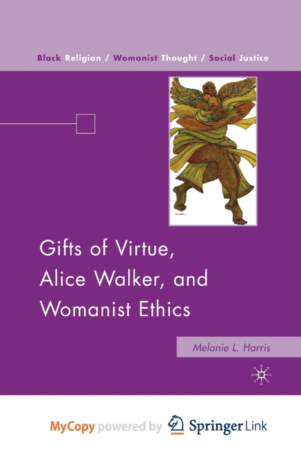 Gifts of Virtue, Alice Walker, and Womanist Ethics
