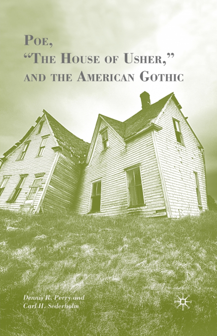 Poe, 'The House of Usher,' and the American Gothic