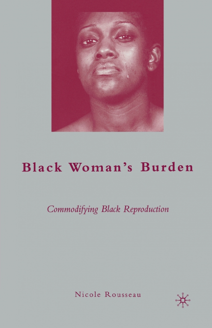 Black Woman’s Burden