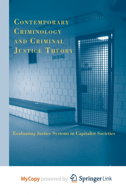 Contemporary Criminology and Criminal Justice Theory